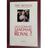 LIVRE DE POCHE QUI CONNAIT MADAME ROYAL ERIC BESSON ROMAN D'OCCASION