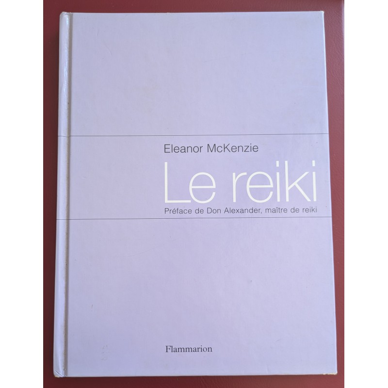 LIVRE LE REIKI BIEN ETRE ET SOINS ENERGETIQUES ELEANOR MCKENZIE D'OCCASION