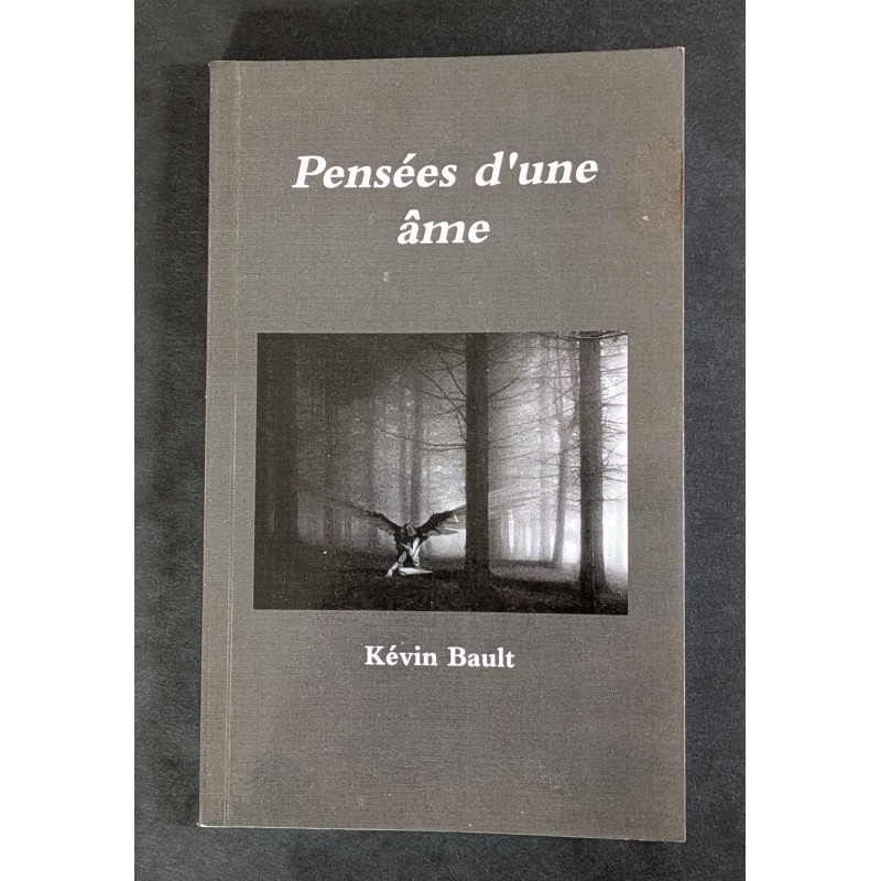LIVRE ROMAN PENSEES D'UNE AME KEVIN BAULT D'OCCASION POCHE